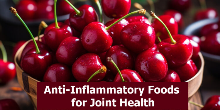 Inflame No More: Harnessing the Power of Anti-Inflammatory Foods for Joint Health