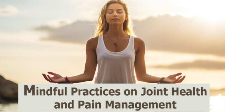 Mindfulness Practices on Joint Health