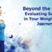 Beyond the Scale: Evaluating Success in Your Weight Loss Journey